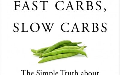 Fast Carbs, Slow Carbs, with Dr. David Kessler